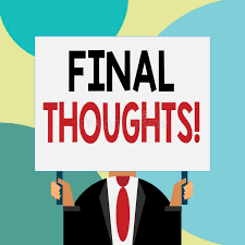 Final Thoughts
